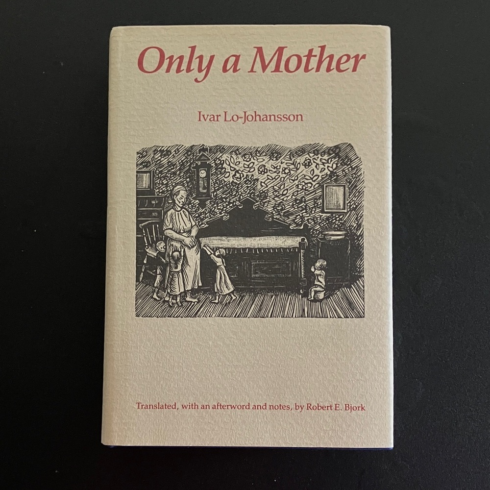 Scandinavian Literature Only A Mother Ivar Lo-Johansson English Translation 1991